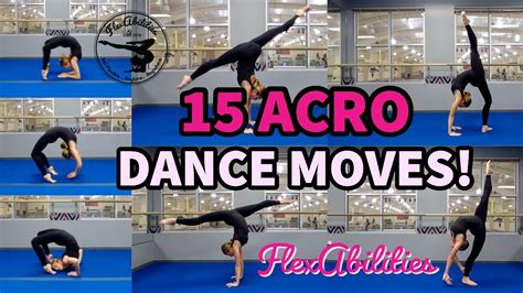 15 Acro Dance Moves! | FlexAbilities - YouTube