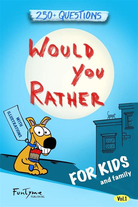 Would You Rather?: Game Book for Kids and Family - 250+ Original and ...