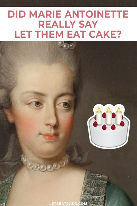 Did Marie Antoinette Actually Say Let Them Eat Cake? - Let's Eat Cake