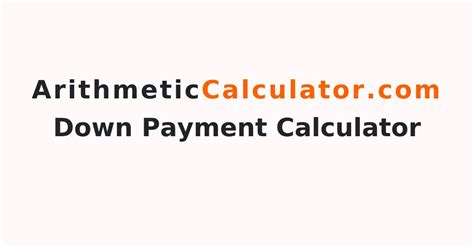 Free Down Payment Calculator | Currency Formula, Examples