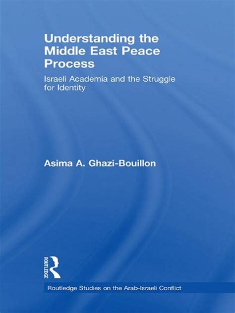 Understanding the Middle East Peace Process eBook by Asima Ghazi-Bouillon - EPUB | Rakuten Kobo ...