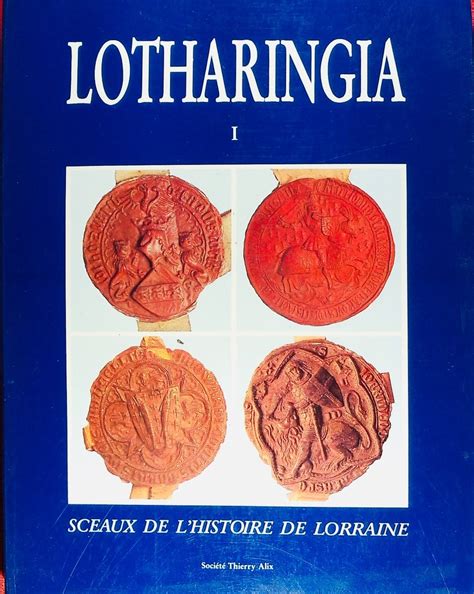 Proantic: Lotharingia, Lorraine Archives Of Archaeology, Art And Histo