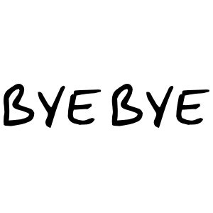 Bye Bye Vinyl Lettering Sticker