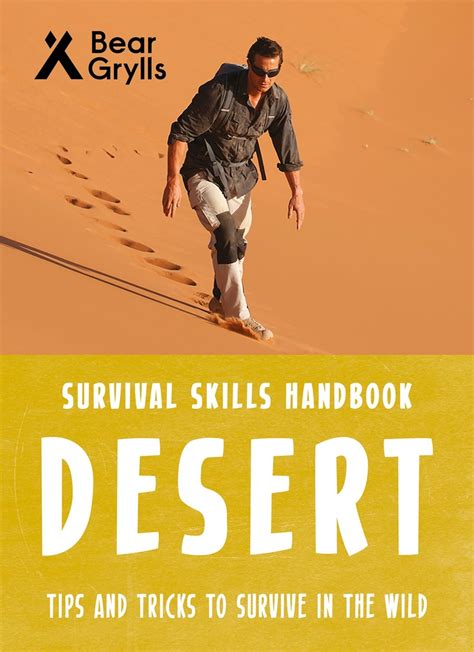 Bear Grylls Survival Skills: Desert by Bear Grylls | Goodreads