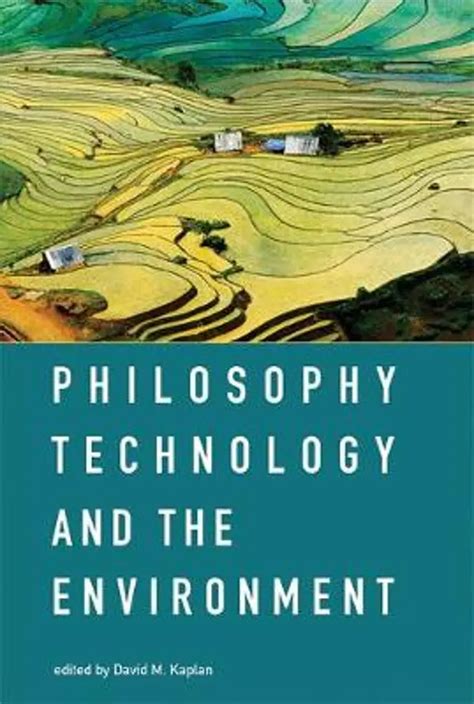 Philosophy, Technology, and the Environment - David M. Kaplan - Innbundet (9780262035668 ...