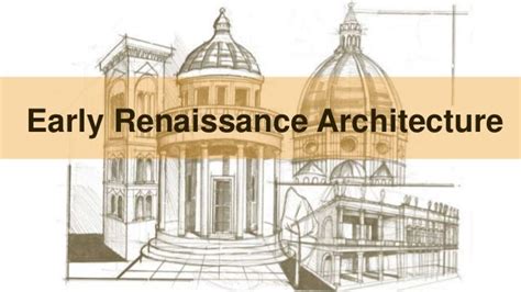 HISTORY: Early Renaissance Architecture