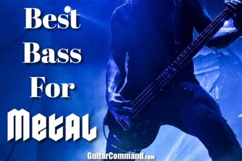 Best Bass For Metal, Features You Need, Best Metal Basses