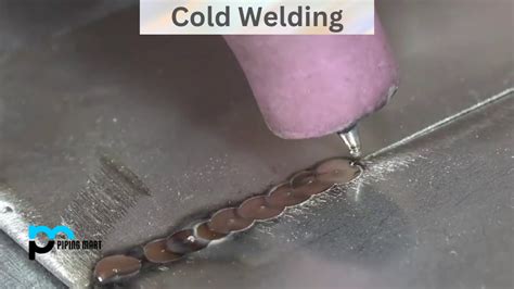 What is Cold Welding? Process and Benefits