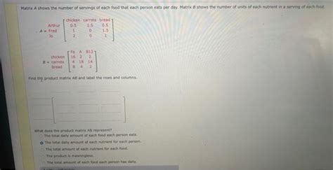 Solved Matrix A shows the number of servings of each food | Chegg.com