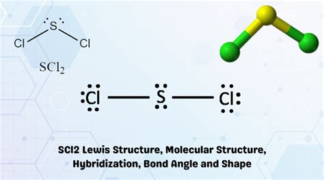 SCl2 Lewis Structure, Molecular Structure, Hybridization, Bond Angle and Shape