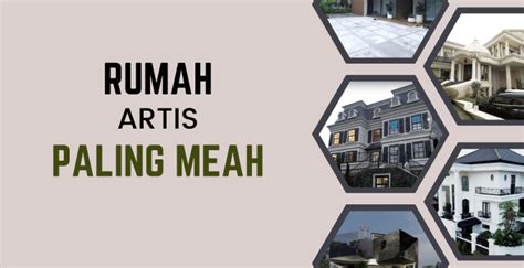 Rumah Artis Indonesia Paling Mewah. Siapa Saja Dia?