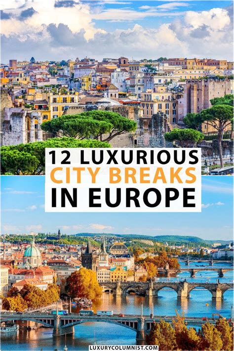 12 Of The Best Luxury City Breaks in Europe | Bucket list europe, Destinations, Backpacking europe