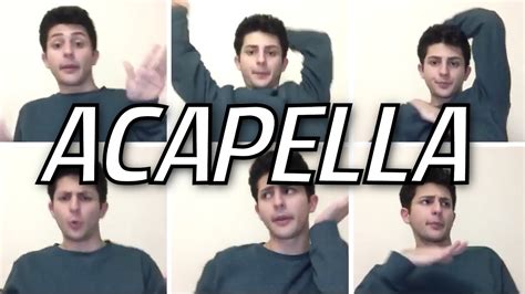 SINGING SONGS IN ACAPELLA - YouTube