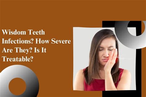 How Severe is wisdom tooth infections?