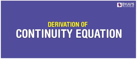 Derivation of Continuity Equation - Continuity Equation Derivation