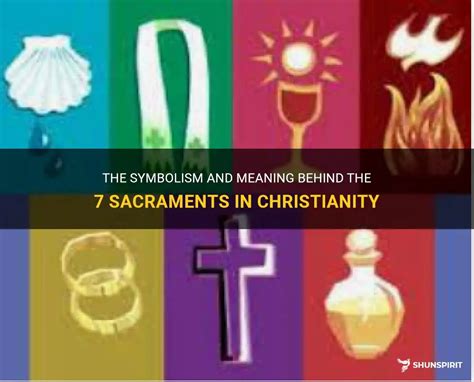 The Symbolism And Meaning Behind The 7 Sacraments In Christianity | ShunSpirit