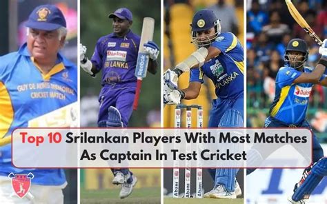 Top 10 Srilankan Players With Most Matches As Captain In Test Cricket ...