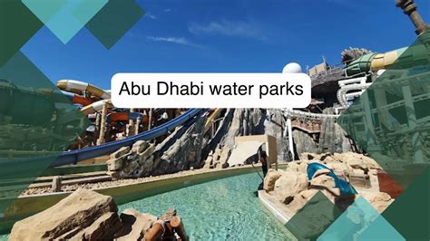 Abu Dhabi Water Parks + Top 3 Water Parks