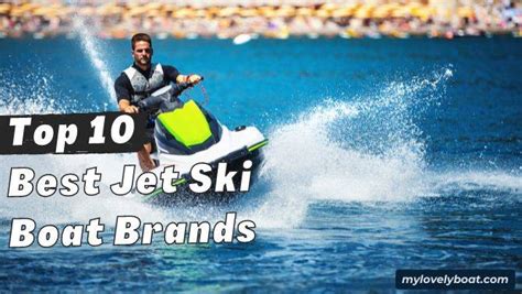 Top 10 Best Jet Ski Boat Brands - 2024