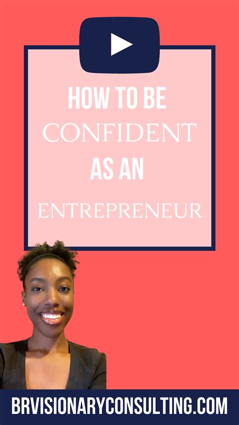 Boost Your Confidence As An Entrepreneur| BR Visionary Consulting | Blogger tips, Self ...