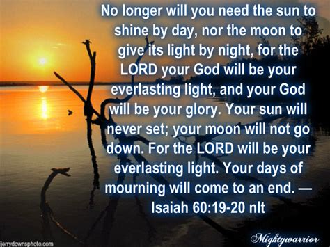 The Infallible Word of God.: Isaiah 60:19-20 ~~~ " God our everlasting light