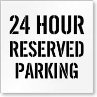 24 Hour Reserved Parking Lot Stencil Signs, SKU: ST-2098