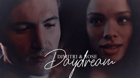 dimitri belikov & rose hathaway [daydream] - YouTube