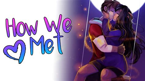 Our Love Story - How We Met - YouTube