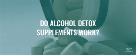 Do Alcohol Detox Supplements Work? - Honey Lake Clinic