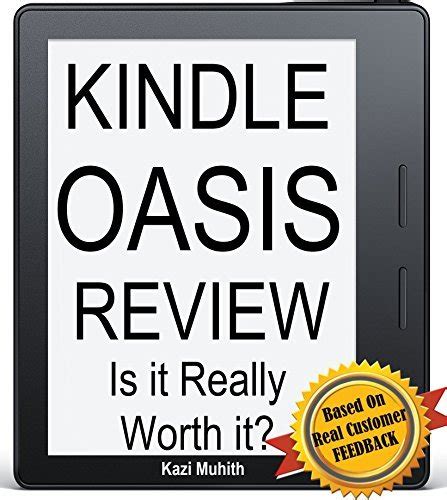 Kindle Oasis Review: Is it Really Worth it? by Kazi Muhith | Goodreads