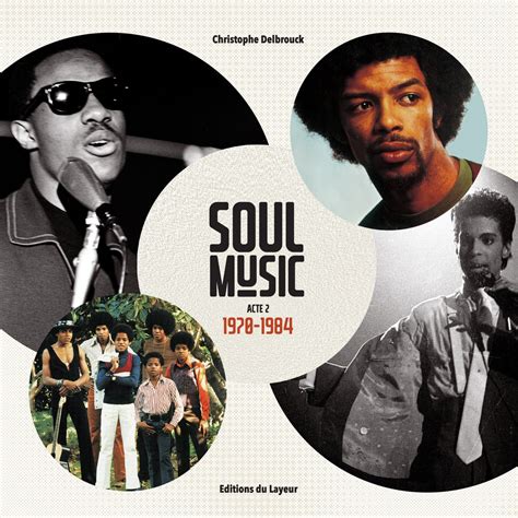 SOUL MUSIC, ACTE 2, 1970-1984 - Paris Move