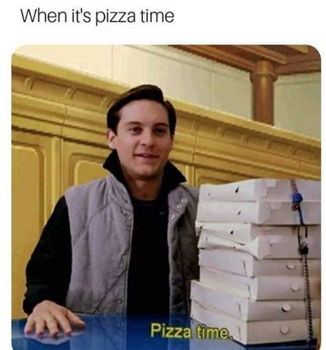 When it's pizza time | Pizza Time | Know Your Meme