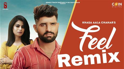 New Haryanvi Song's Haryanavi 2020 | Feel |Feel Remix Song | Khasa Aala Chahar | Latest Song ...