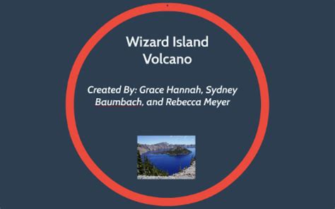 Wizard Island Volcano by Grace Hannah on Prezi