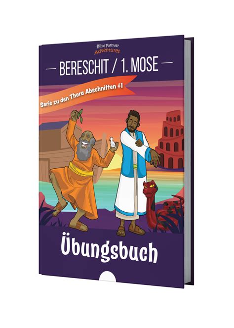 Bereschit / 1. Mose Übungsbuch – Bible Pathway Adventures