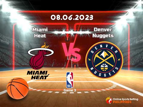 Miami Heat vs. Denver Nuggets Predictions - Online Sports Betting Philippines