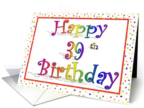 Happy 39th Birthday Card Rainbow with Confetti Border Design card