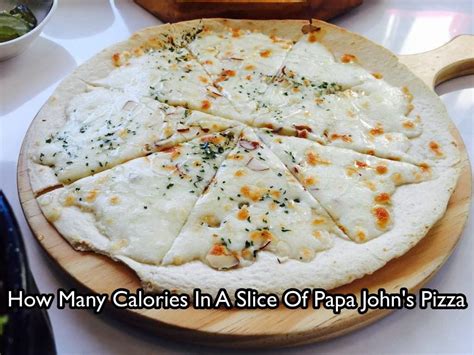 How Many Calories In A Slice Of Papa John's Pizza - Dry Street Pub and Pizza