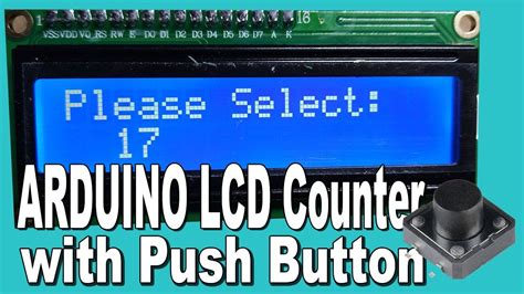 Arduino Push Button Counter Code Lcd Circuit And Working - Riset