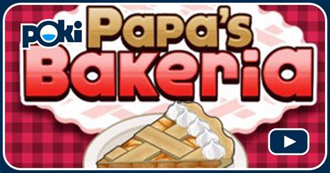 PAPA'S BAKERIA Online - Play Papa's Bakeria for Free at Poki.com!