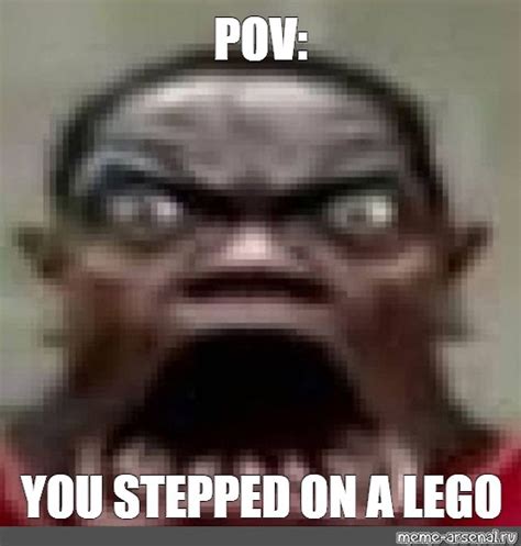 Meme: "POV: YOU STEPPED ON A LEGO" - All Templates - Meme-arsenal.com