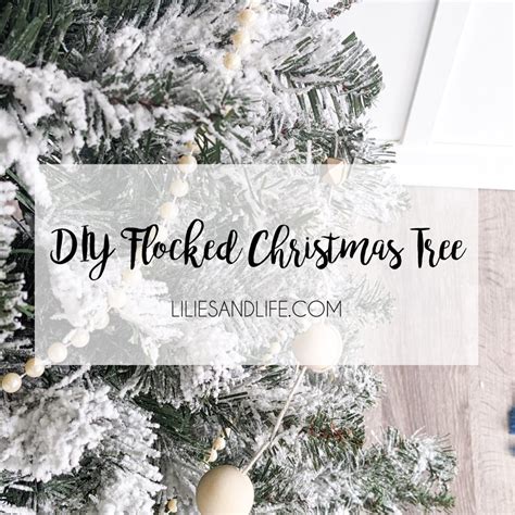 DIY Flocked Christmas Tree | Lilies and Life - Interior Decorating | Blog | Home Decor | DIY