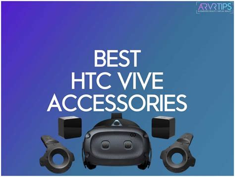 9 Best HTC Vive Accessories to Buy RIGHT NOW