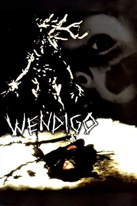 Wendigo | Wendigo 2001, Horror movies, Wendigo