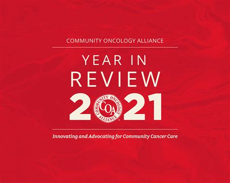 Community Oncology 2021 Year in Review - Community Oncology Alliance