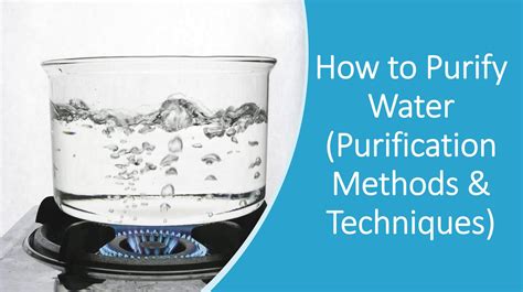 How To Purify Water - The Different Water Purification Methods Available!