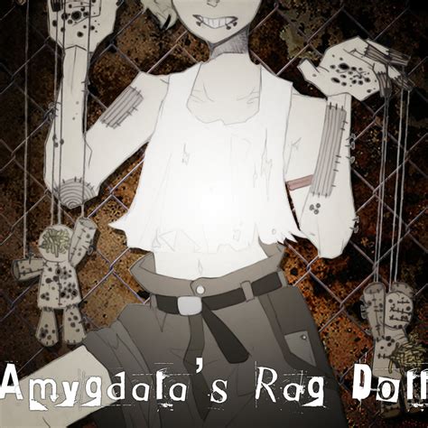 Amygdala's Rag Doll | Vocaloid Wiki | FANDOM powered by Wikia