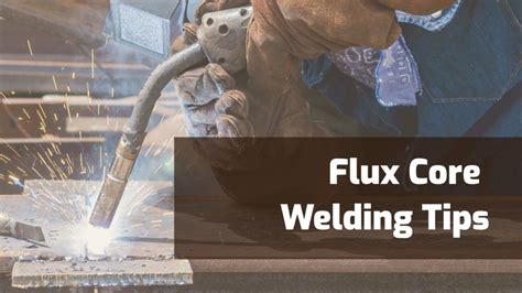 14 Flux Core Welding Tips & Tricks for Beginners - Weld Guru