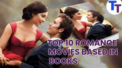 Top 10 Romance Movies Based on Books - YouTube