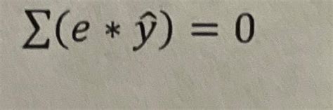 Solved ∑??(e**hat(y))=0 | Chegg.com